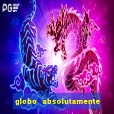 globo absolutamente sobretudo 2018